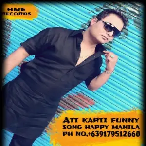 Funny Song Att Karti Happy Manila
