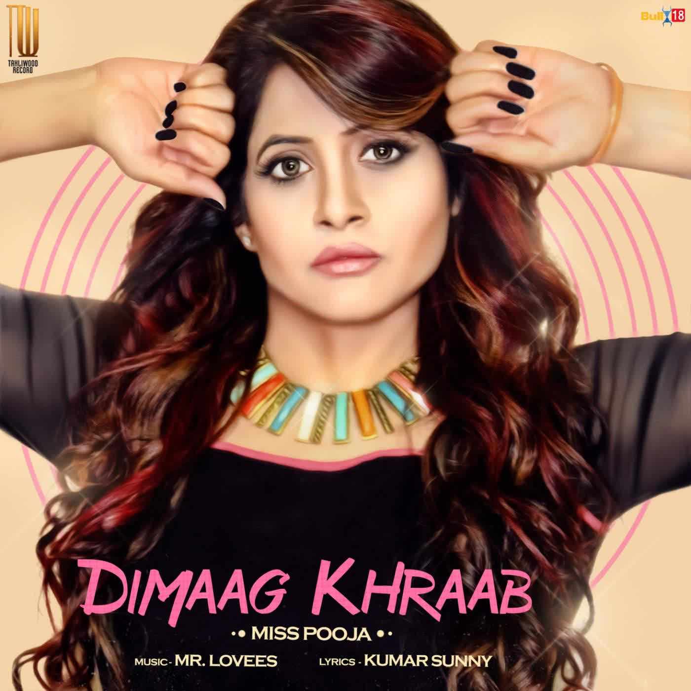 Dimaag Khraab Miss Pooja Mp3 song download