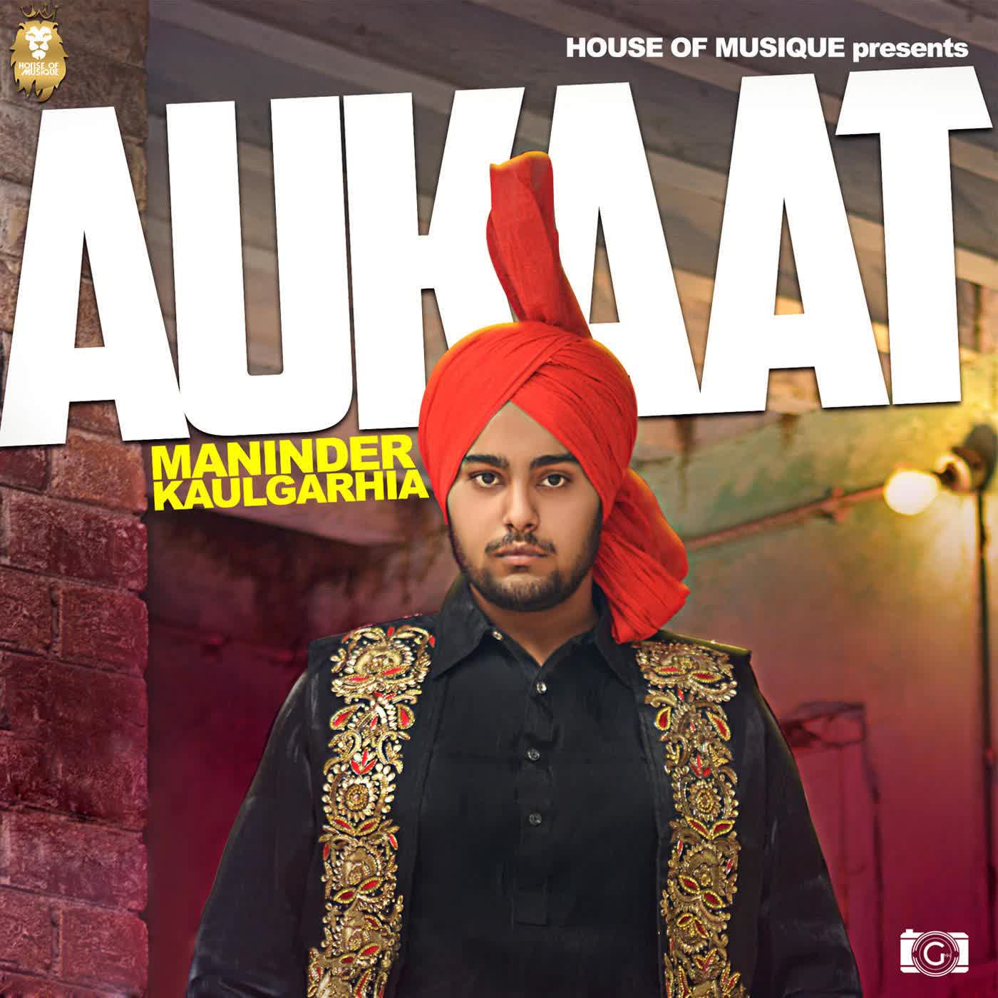 Aukaat Maninder Kaulgarhia  Mp3 song download