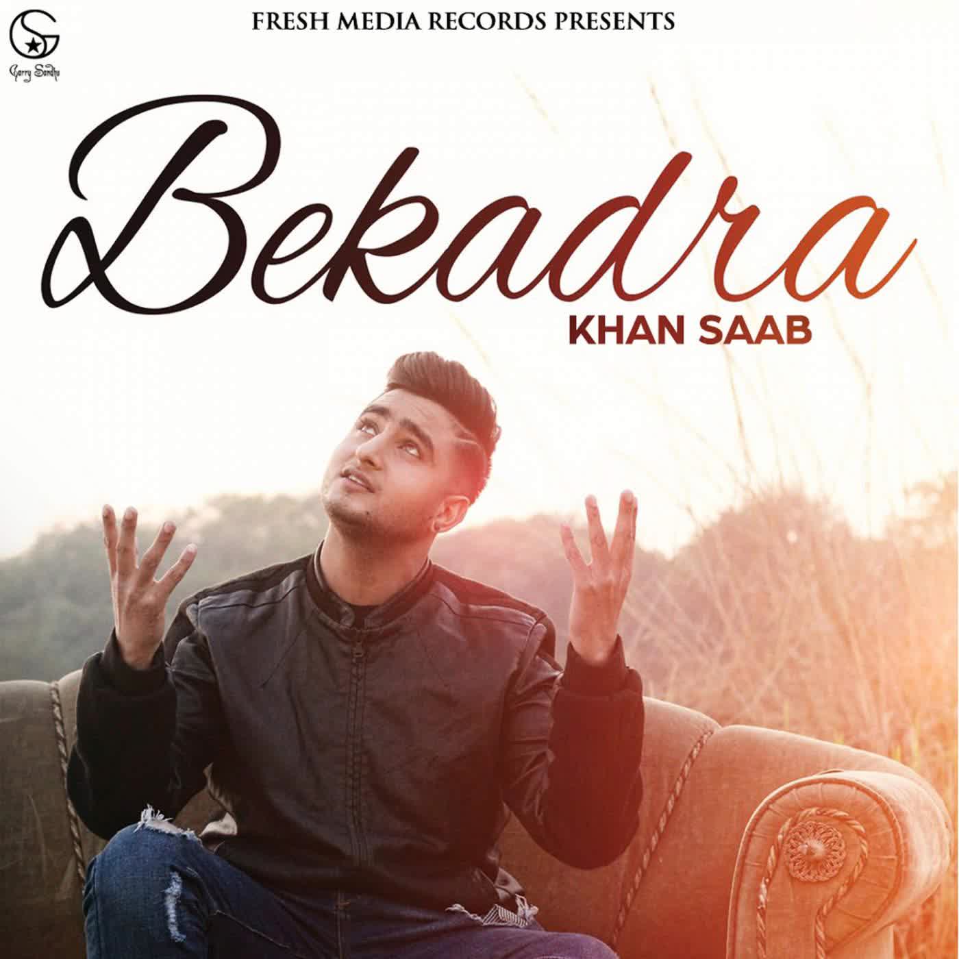 Bekadra Khan Saab  Mp3 song download