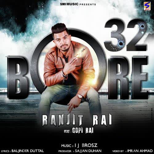 32 Bore Ranjit Rai Mp3 song download