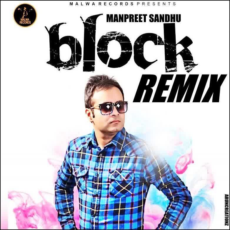 Block Remix Manpreet Sandhu  Mp3 song download