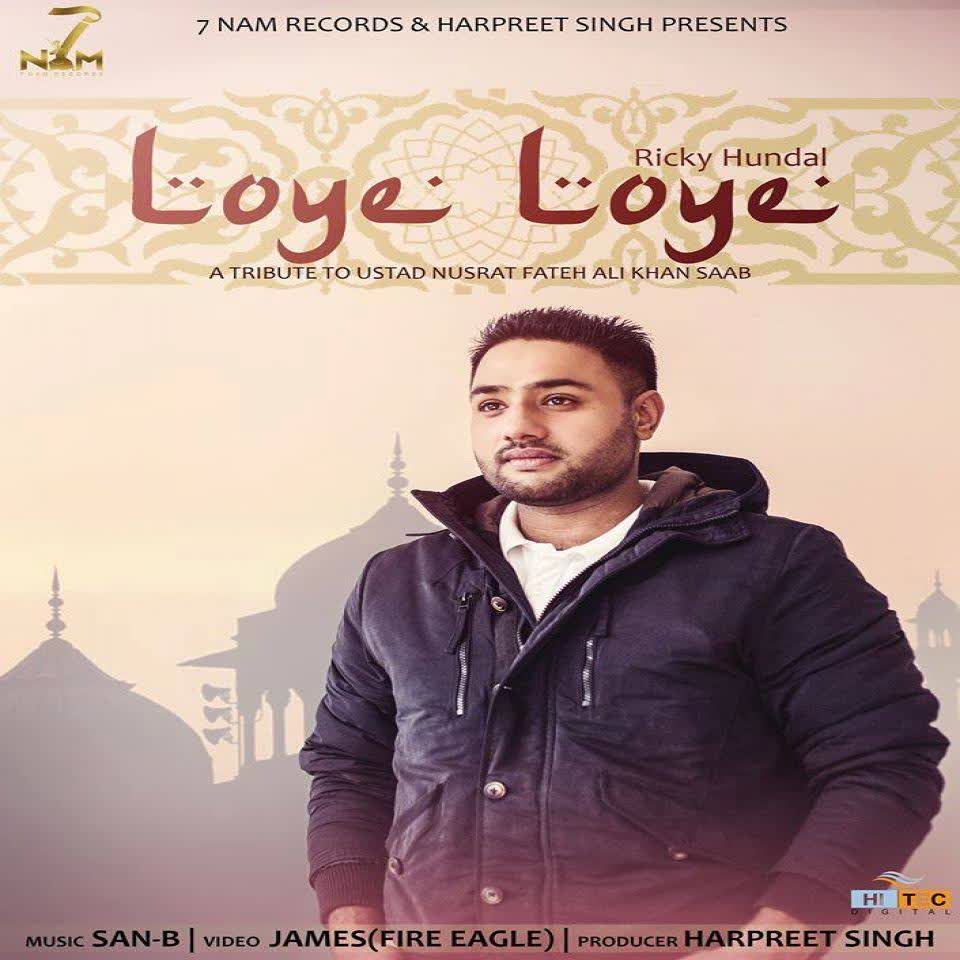 Loye Loye – A Tribute To Ustad Nusrat Fateh Ali Khan Ricky Hundal  Mp3 song download