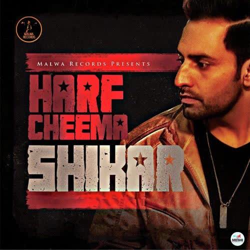 Shikar Harf Cheema  Mp3 song download