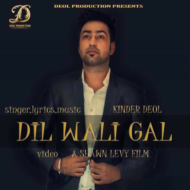 Dil Wali Gal Kinder Deol  Mp3 song download