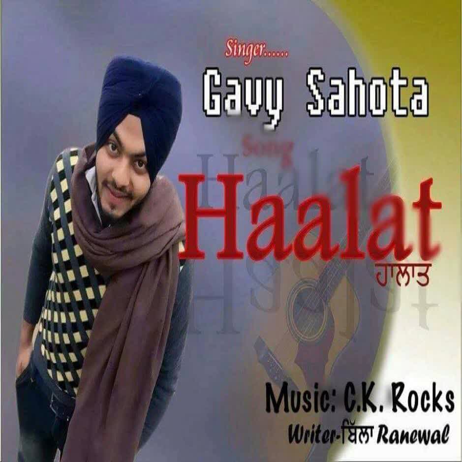 Halaat Gavy Sahota  Mp3 song download