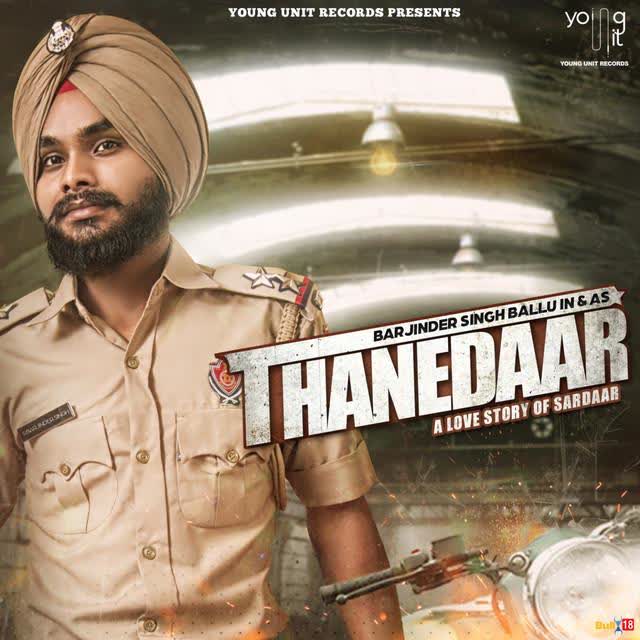 Thanedaar Barjinder Singh Ballu  Mp3 song download