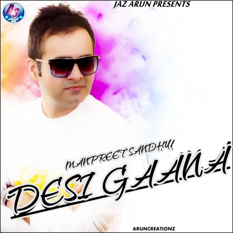 Desi Gaana Manpreet Sandhu  Mp3 song download