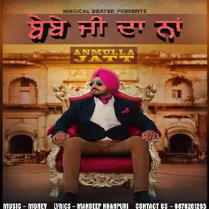 Bebe Ji Da Naa Anmulla Jatt