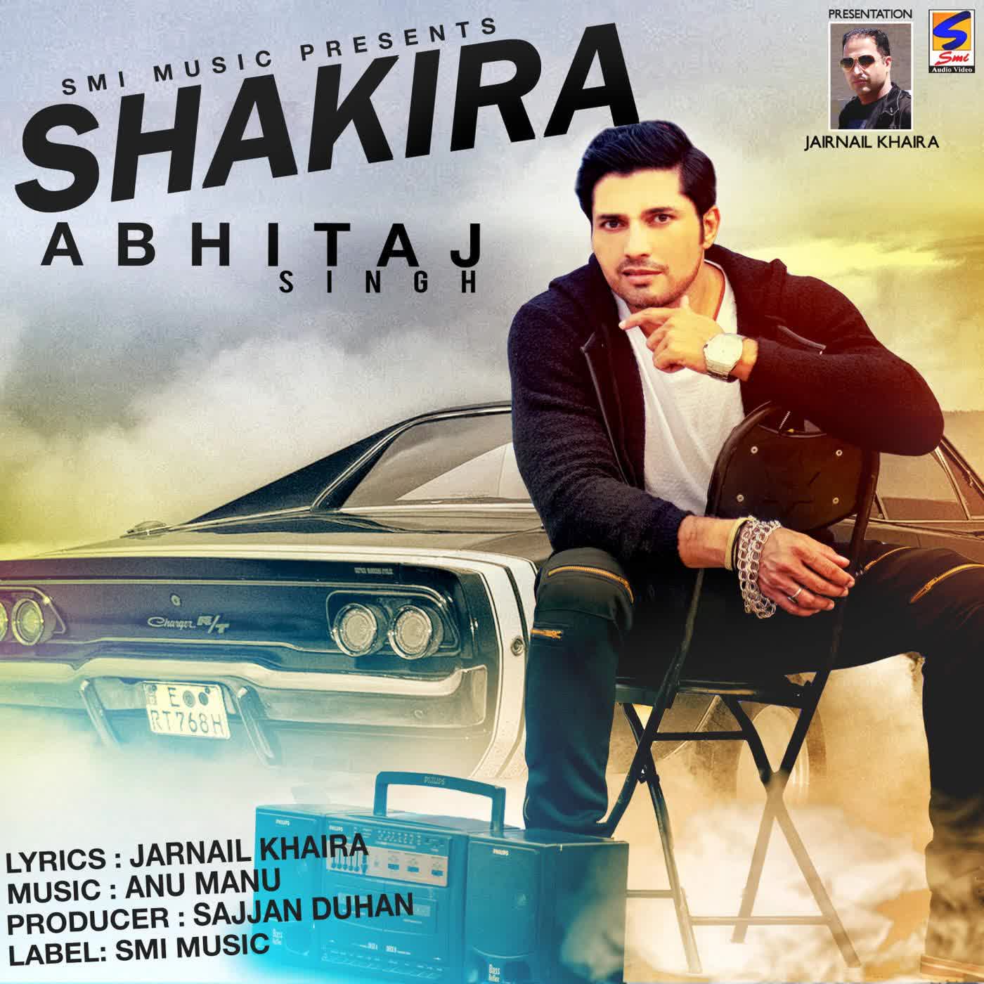Shakira Abhitaj Singh  Mp3 song download