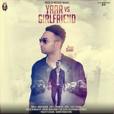 Yaar Vs Girlfriend Amrit Sekhon  Mp3 song download