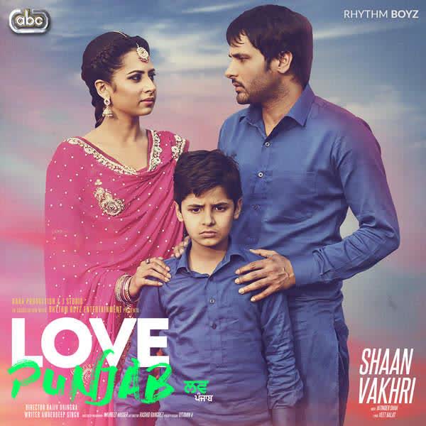 Shan Vakhari (Love Punjab) Amrinder Gill  Mp3 song download