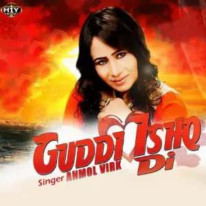 Guddi Ishq Di Anmol Virk