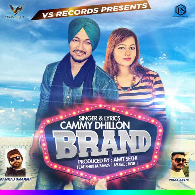 Brand Cammy Dhillon  Mp3 song download