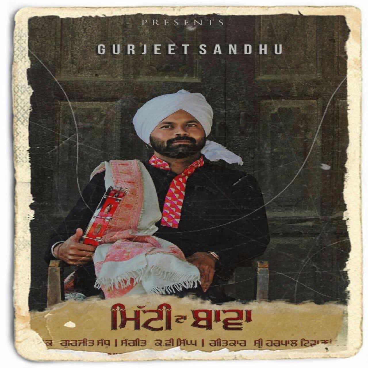 Mitti Da Bawa Gurjeet Sandhu  Mp3 song download