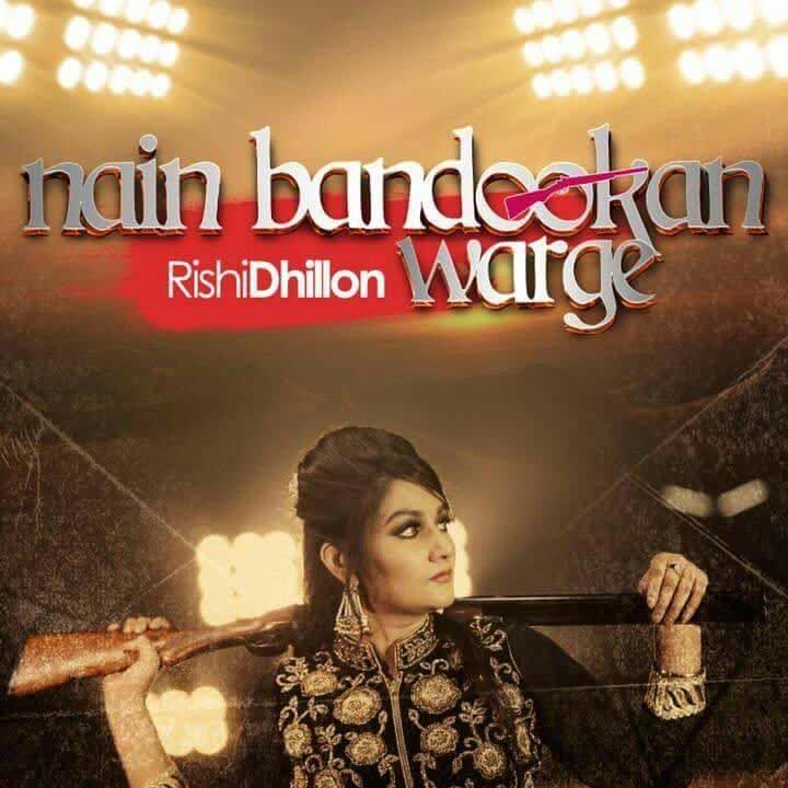 Nain Bandookan Warge Rishi Dhillon  Mp3 song download