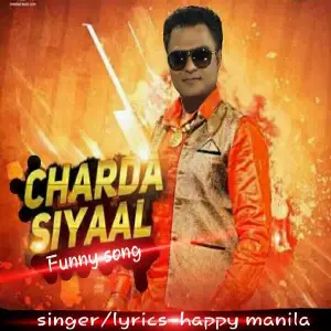 Charda Siyaal Funny Song Happy Manila