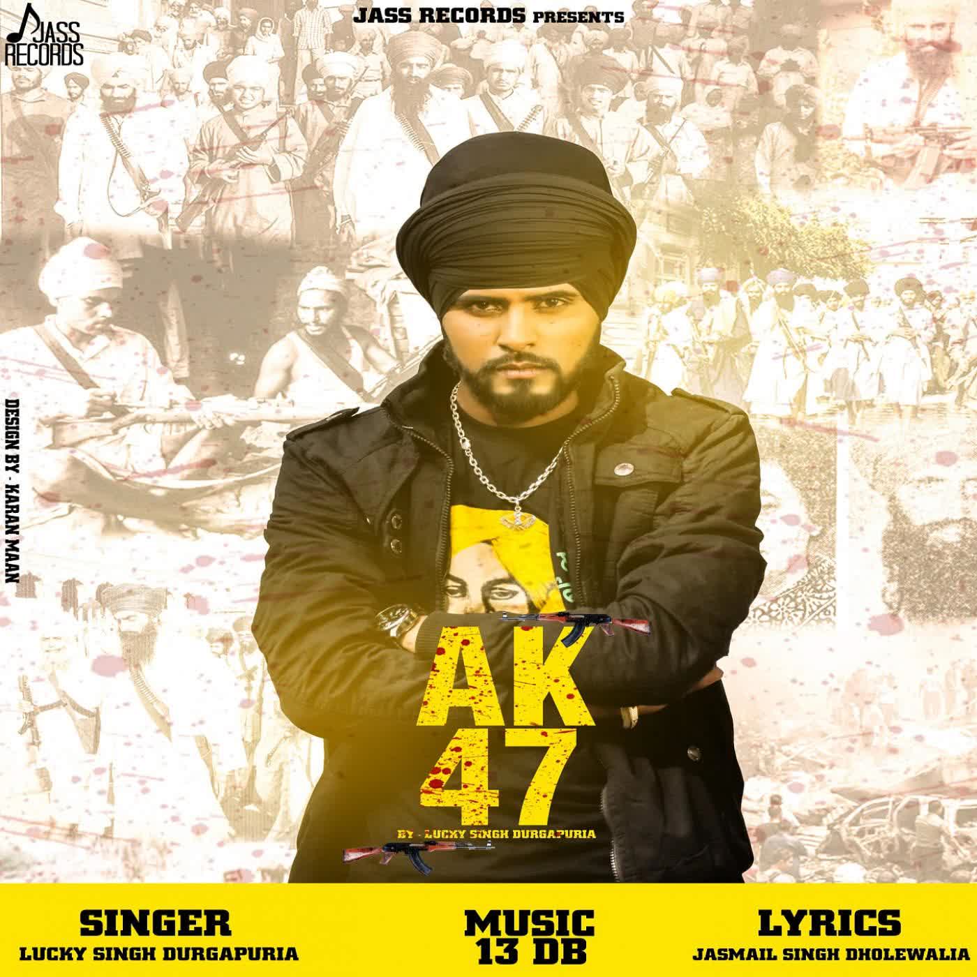AK 47 Lucky Singh Durgapuria  Mp3 song download