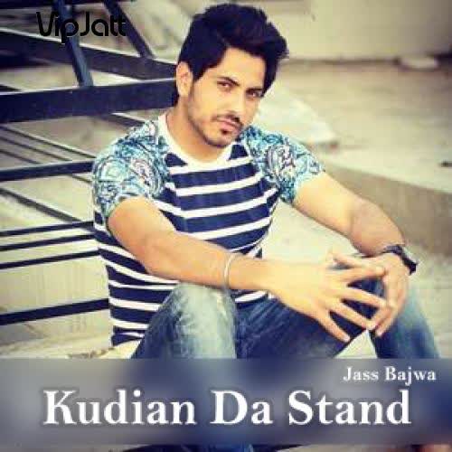 Kudian Da Stand Jass Bajwa  Mp3 song download