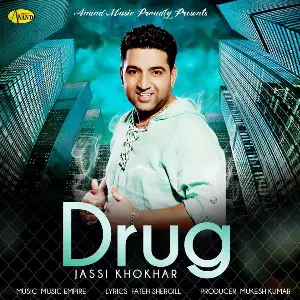 Drug Jassi Khokhar