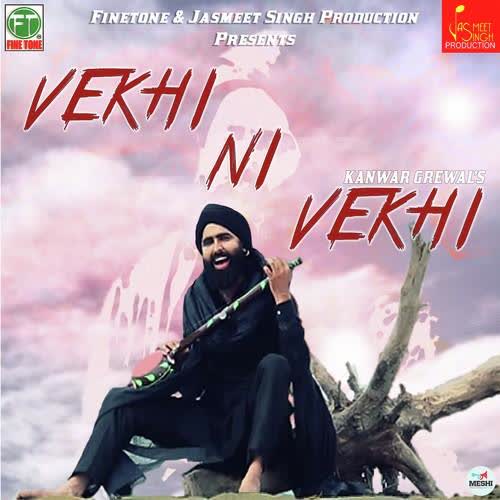 Vekhi Ni Vekhi Kanwar Grewal  Mp3 song download