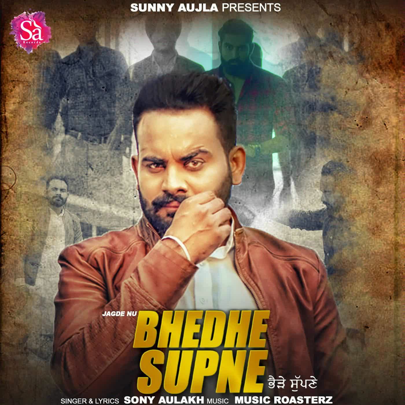 Bhedhe Supne Sony Aulakh  Mp3 song download