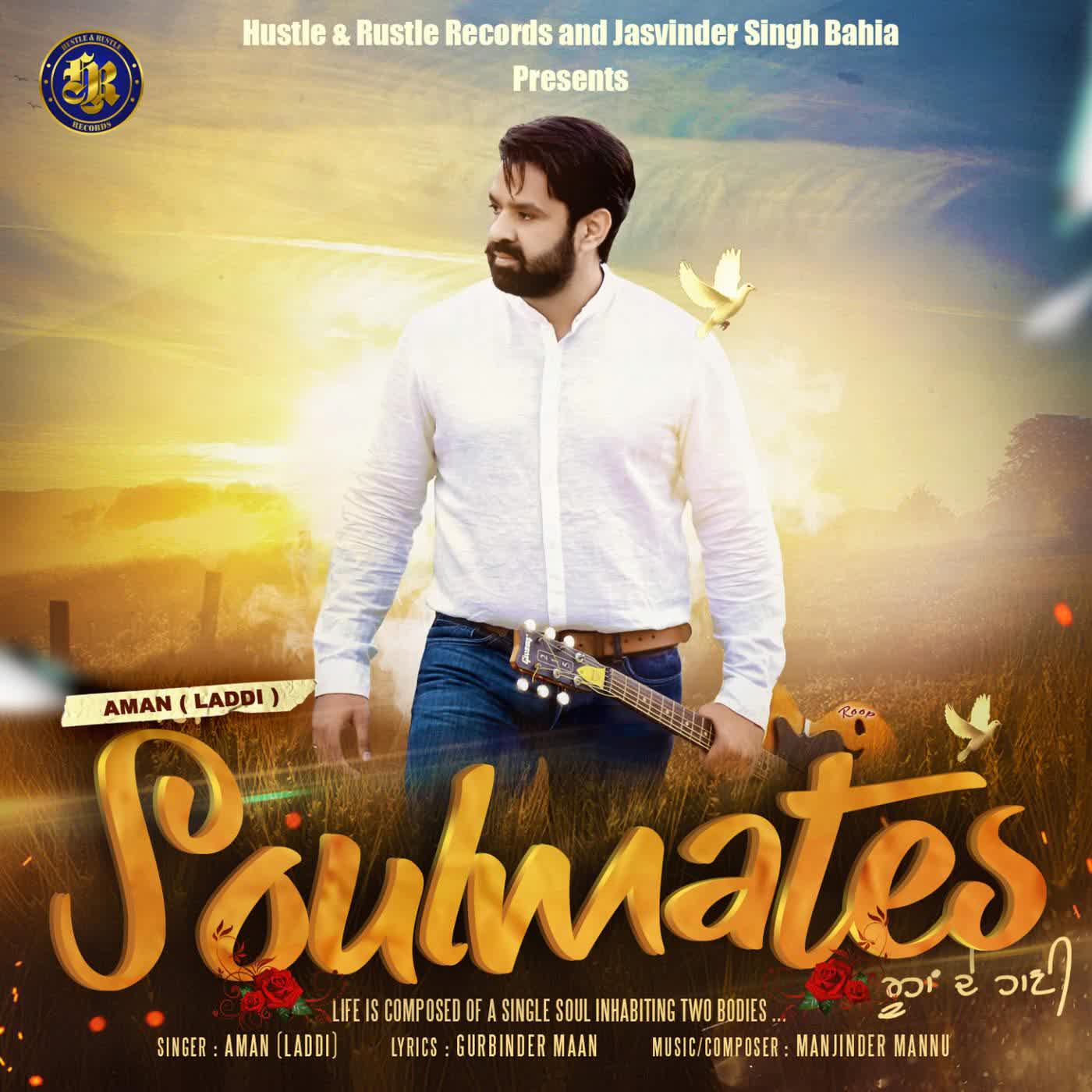 Soulmates (Roohan De Haani) Aman Laddi  Mp3 song download