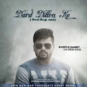 Dard Dillon Ke (Desi Rap Mix) Rapper Manny