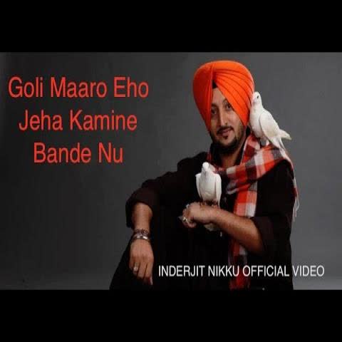Goli Maaro Kamine Bande Nu Inderjit Nikku  Mp3 song download