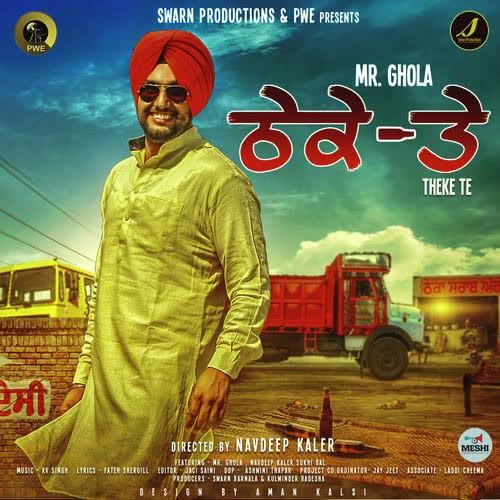 Theke Te Mr Ghola  Mp3 song download