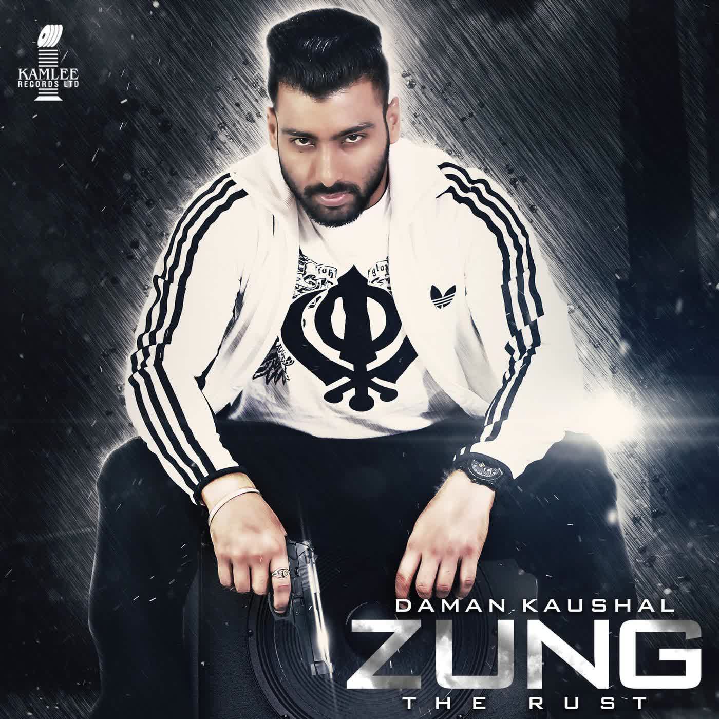 Zung (The Rust) Daman Kaushal  Mp3 song download