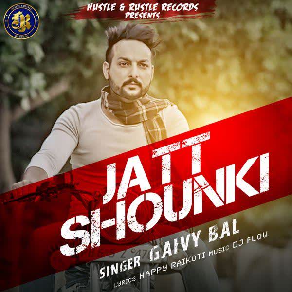 Jatt Shounki Gaivy Bal  Mp3 song download