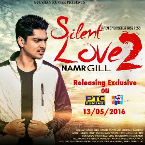 Silent Love 2 Namr Gill