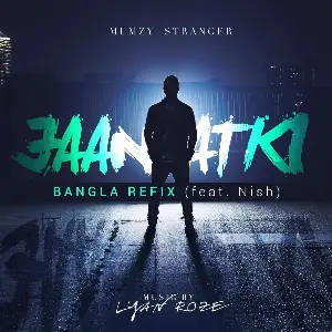 Jaan Atki (Bangla Refix) Mumzy Stranger
