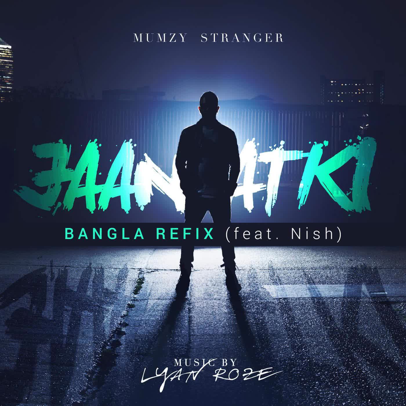 Jaan Atki (Bangla Refix) Mumzy Stranger  Mp3 song download