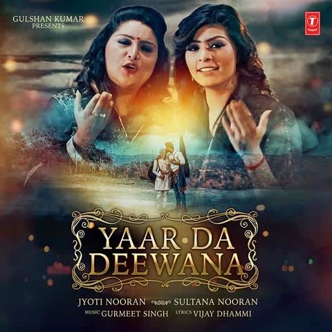 Yaar Da Deewana Nooran Sisters  Mp3 song download