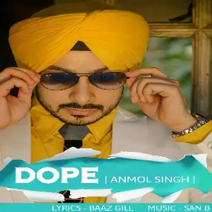 Dope Anmol Singh
