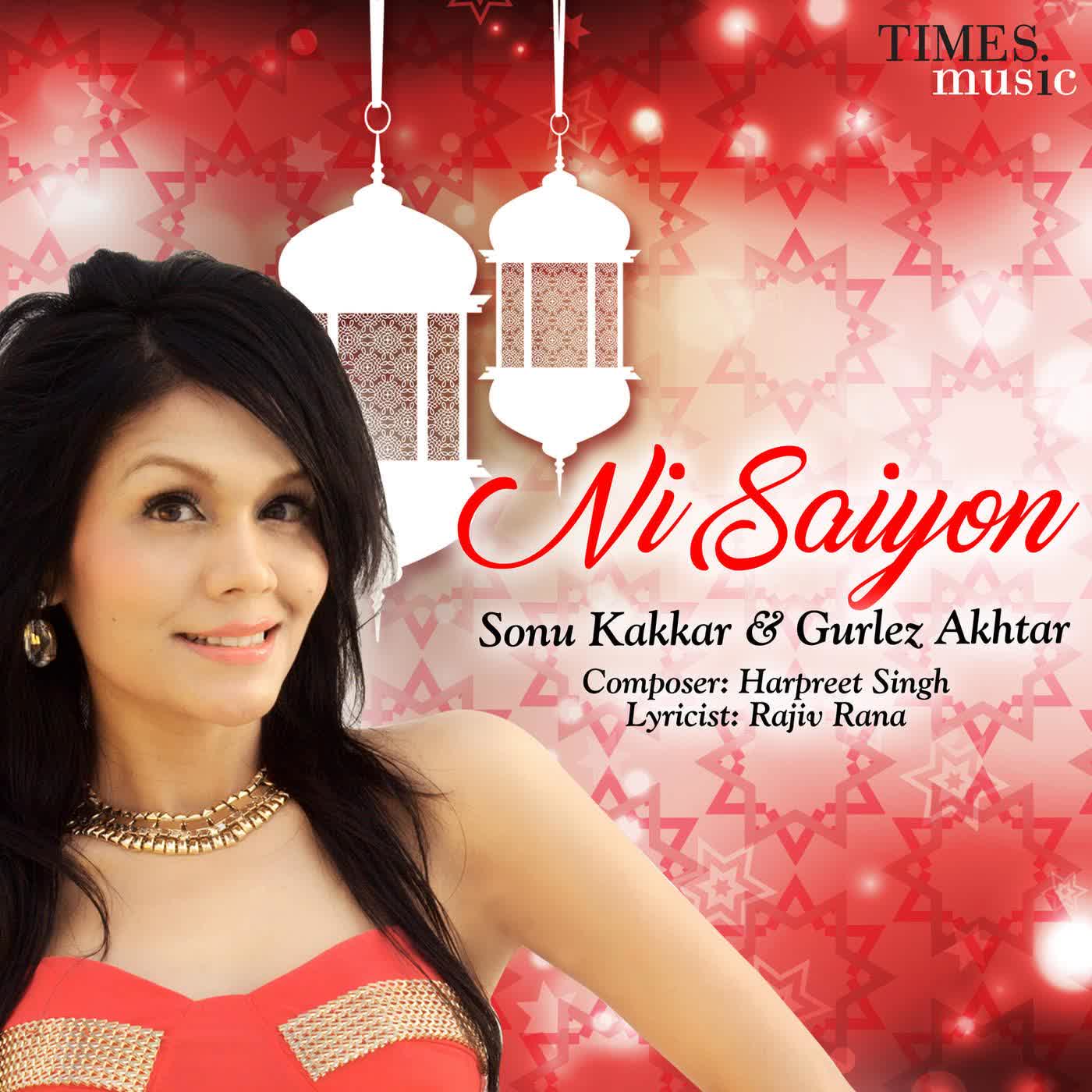 Ni Saiyon Sonu Kakkar Mp3 song download