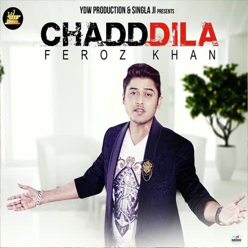 Chadd Dila Feroz Khan  Mp3 song download