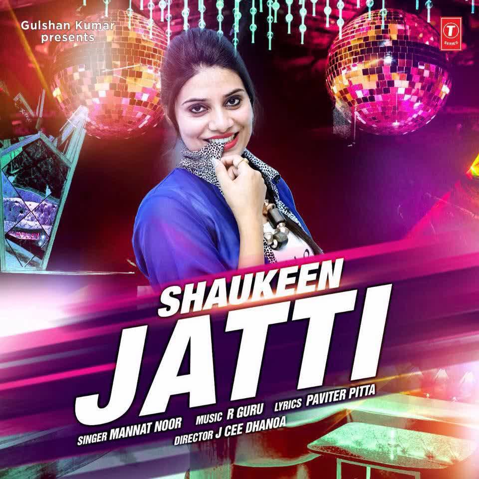 Shokeen Jatti Mannat Noor  Mp3 song download