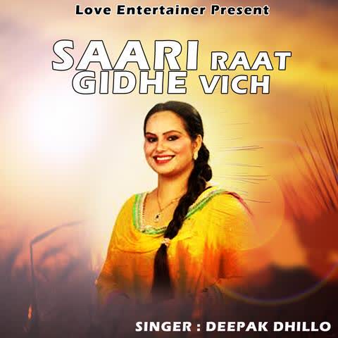 Saari Raat Gidhe Vich Deepak Dhillon  Mp3 song download