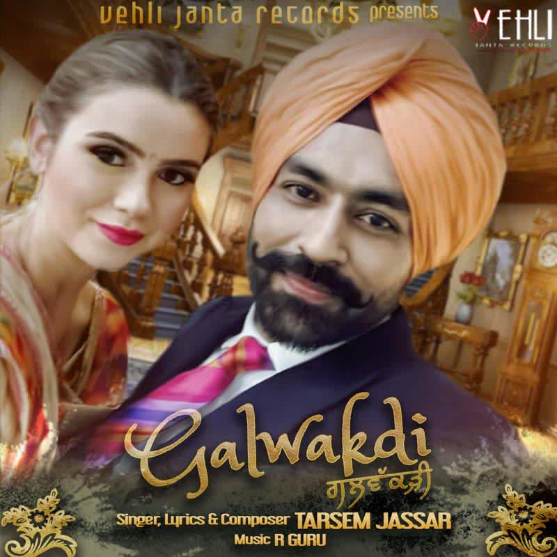 Galwakdi Tarsem Jassar Mp3 Song Download DjPunjab Com