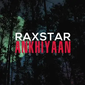 Ankhiyaan Raxstar