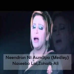 Neendran Ni Aundiya (Medley) Naseebo Lal