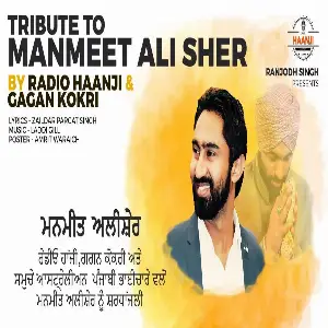 Tribute To Manmeet Ali Sher Gagan Kokri