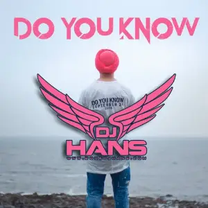 Do You Know - Remix Dj Hans