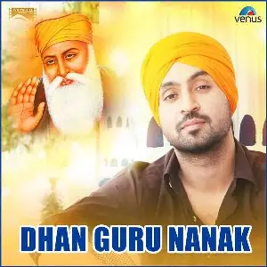 Dhan Guru Nanak Diljit Dosanjh
