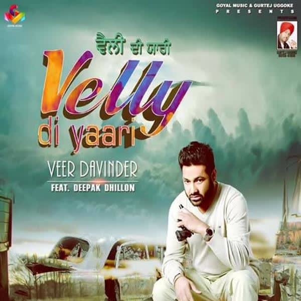 Velly Di Yaari Veer Davinder  Mp3 song download