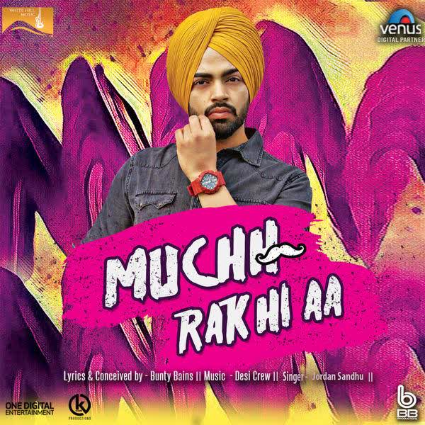 Muchh Rakhi Aa Jordan Sandhu mp3 song download