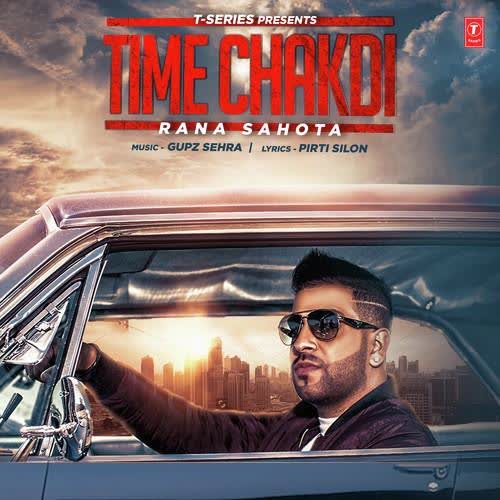 Time Chakdi Rana Sahota Mp3 song download